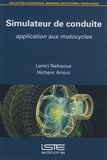 Lamri Nehaoua et Hichem Ariouri - Simulateur de conduite - Application aux motocycles.