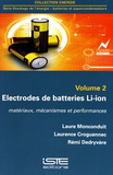 Laure Monconduit et Laurence Croguennec - Electrodes de batteries Li-ion - Volume 2, Matériaux, mécanismes et performances.