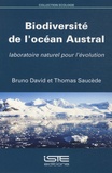 Bruno David et Thomas Saucède - Biodiversité de l'océan Austral - Laboratoire naturel pour l'évolution.