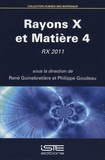 René Guinebretière et Philippe Goudeau - Rayons X et Matière 4 - RX 2011.