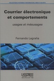 Fernando Lagrana - Courrier électronique et comportements - Usages et mésusages.