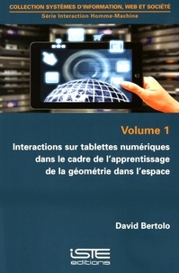 David Bertolo - Interactions sur tablettes numériques dans le cadre de l'apprentissage de la géométrie dans l'espace.