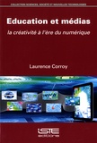 Laurence Corroy-Labardens - Education et médias - La créativité à lère du numérique.