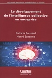 Patricia Bouvard et Hervé Suzanne - Le développement de l'intelligence collective en entreprise.