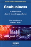 Claude Caron - Geobusiness, la géomatique dans le monde des affaires.