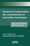 Emmanuelle Chevry Pébayle - Systèmes d'organisation des connaissanceset humanités numériques - Actes du 10e colloque ISKO France 2015.