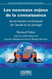 Renaud Fabre - Les nouveaux enjeux de la connaissance - Dynamiques numériques de l'accès et du partage.