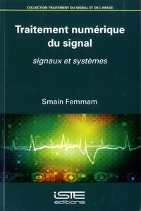 Smain Femmam - Traitement numérique du signal - Signaux et systèmes.