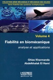 Ghias Kharmanda et Abdelkhalak El Hami - Fiabilité des systèmes multiphysiques - Volume 4 : Fiabilité en biomécanique - Analyse et applications.