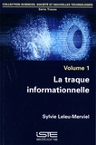 Sylvie Leleu-Merviel - Traces - Volume 1, La traque informationnelle.