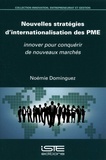Noémie Dominguez - Nouvelles stratégies d'internationalisation des PME - Innover pour conquérir de nouveaux marchés.