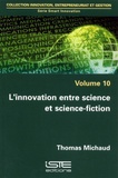 Thomas Michaud - Smart Innovation - Volume 10, L'innovation entre science et science-fiction.