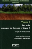 Guillaume Dhérissard - Les sols au cœur de la zone critique - Volume 2, Enjeux de société.