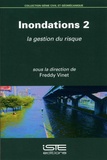 Freddy Vinet - Inondations - Volume 2, La gestion du risque.