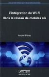 André Pérez - L’intégration de Wi-Fi dans le réseau de mobiles 4G.