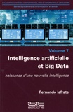 Fernando Iafrate - Intelligence artificielle et Big Data - Naissance d'une nouvelle intelligence.