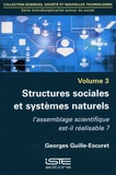Georges Guille-Escuret - Interdisciplinarité autour du social - Volume 3, Structures sociales et systèmes naturels. L'assemblage scientifique est-il réalisable ?.
