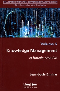 Jean-Louis Ermine - Knowledge Management - La boucle créative.