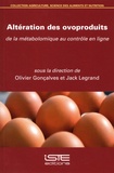 Olivier Gonçalves et Jack Legrand - Altération des ovoproduits - De la métabolomique au contrôle en ligne.