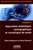Gilles Maignant et Pascal Staccini - Approches statistique, cartographique et numérique de santé.