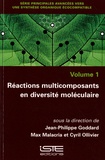 Jean-Philippe Goddard et Max Malacria - Réactions multicomposants en diversité moléculaire - Volume 1.