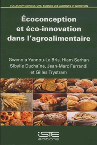 Gwenola Yannou-Le Bris et Hiam Serhan - Ecoconception et éco-innovation dans l'agroalimentaire.