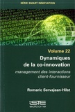 Romaric Servajean-Hilst - Dynamiques de la co-innovation - Management des interactions client-fournisseur.