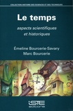 Emeline Bourcerie-Savary et Marc Bourcerie - Le temps - Aspects scientifiques et historiques.