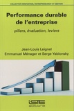 Jean-Louis Leignel et Emmanuel Ménager - Performance durable de l’entreprise - Piliers, évaluation, leviers.