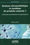 Olivier Piva - Analyse rétrosyntétique et synthèse de produits naturels 1 - Méthodes synthétiques et applications.