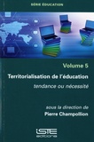 Pierre Champollion - Territorialisation de l’éducation - Tendance ou nécessité.