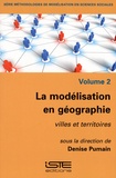 Denise Pumain - La modélisation en géographie - Volume 2, Villes et territoires.