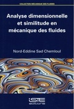 Nord-Eddine Sad Chemloul - Analyse dimensionnelle et similitude en mécanique des fluides.