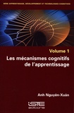 Anh Nguyên-Xuân - Les mécanismes cognitifs de l'apprentissage.