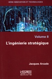 Jacques Arcade - L'ingénierie stratégique.
