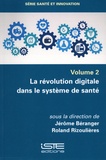 Jérôme Béranger et Roland Rizoulières - La révolution digitale dans le système de santé.