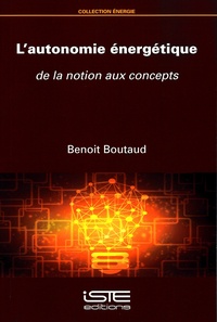 Benoit Boutaud - L'autonomie énergétique - De la notion aux concepts.