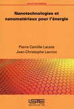 Pierre-Camille Lacaze et Jean-Christophe Lacroix - Nanotechnologies et nanomatériaux pour l'énergie.