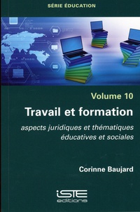 Corinne Baujard - Travail et formation - Aspects juridiques et thématiques éducatives et sociales.