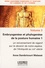 Anne Dambricourt-Malassé - Embryogenèse et phylogenèse de la posture humaine 1 - Tome 1, Un renversement de regard sur le devenir de notre espèce, de l'Antiquité au XIX siècle.