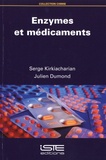 Serge Kirkiacharian et Julien Dumond - Enzymes et médicaments.