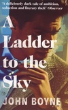 John Boyne - A Ladder to the Sky.