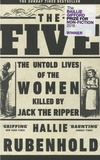 Hallie Rubenhold - The Five - The Untold Lives of the Women Killed by Jack the Ripper.