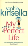 Sophie Kinsella - My not so Perfect Life.