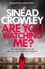 Sinéad Crowley - Are You Watching Me? - DS Claire Boyle 2: a totally gripping story of obsession with a chilling twist.