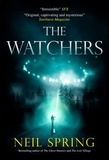 Neil Spring - The Watchers - a chilling tale based on true events.
