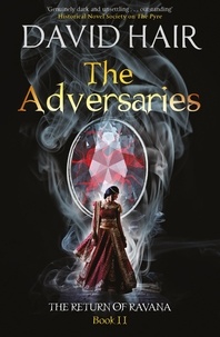 David Hair - The Adversaries - The Return of Ravana Book 2.