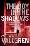 Carl-Johan Vallgren et Rachel Willson-Broyles - The Boy in the Shadows.