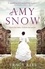 Tracy Rees - Amy Snow - A powerful, warm-hearted and uplifting tale about love and friendship.