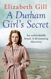 Elizabeth Gill - A Durham Girl's Secret - An Unbreakable Bond, a Devastating Discovery.